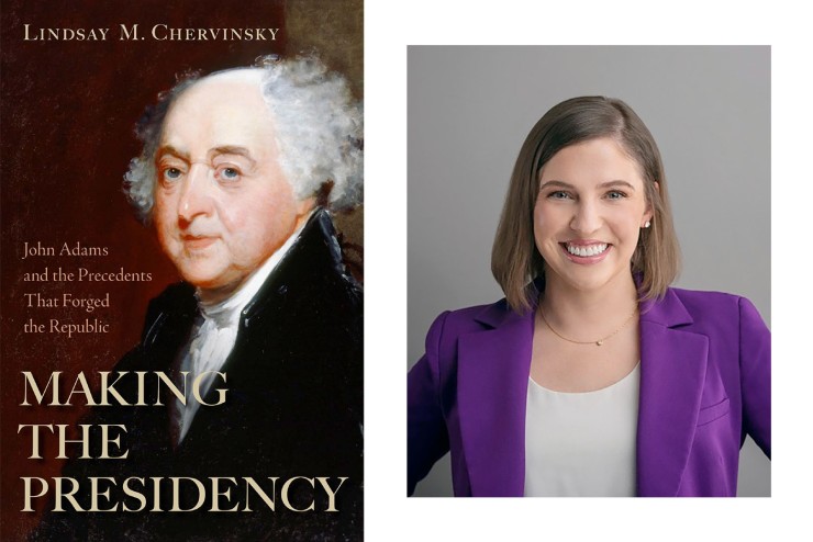 Side by side images of the cover of "Making the Presidency" featuring a portrait of John Adams and a headshot of Lindsay Chervinksy