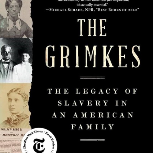 Book cover of The Grimkes: The Legacy of Slavery in an American Family